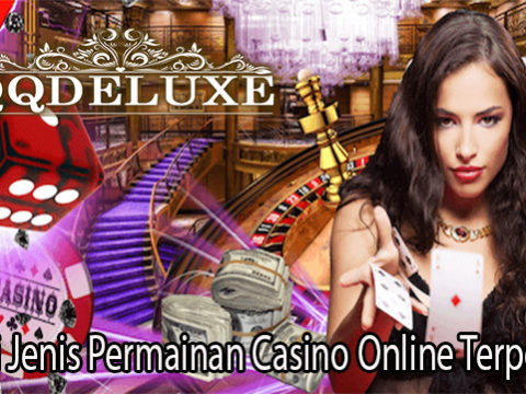 Kenali Jenis Permainan Casino Online Terpopuler